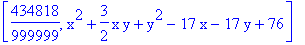 [434818/999999, x^2+3/2*x*y+y^2-17*x-17*y+76]